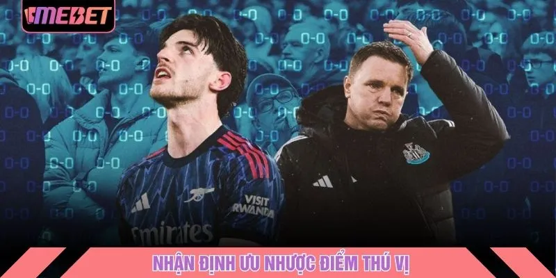 Nhận định ưu nhược điểm thú vị